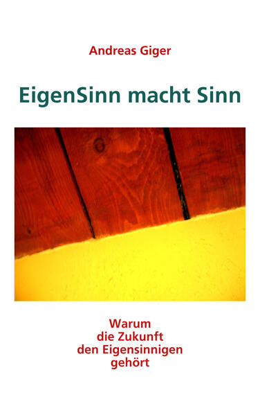 EigenSinn macht Sinn