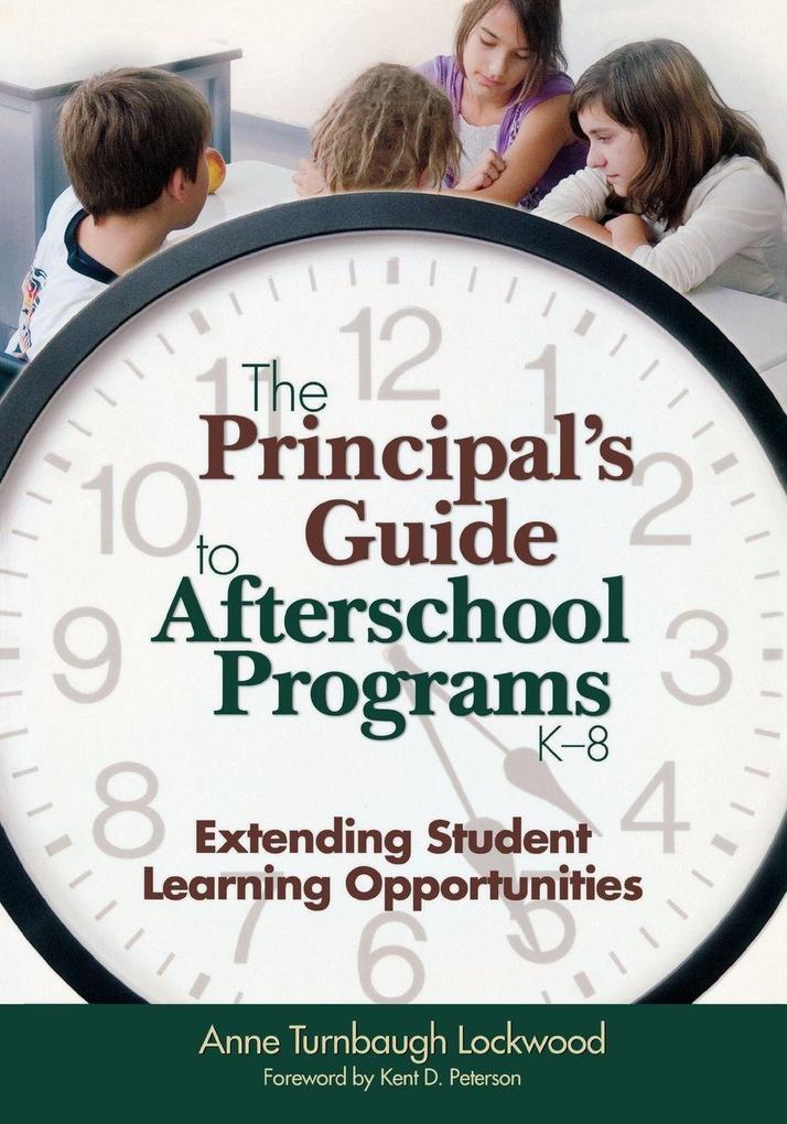 The Principal's Guide to Afterschool Programs K-8