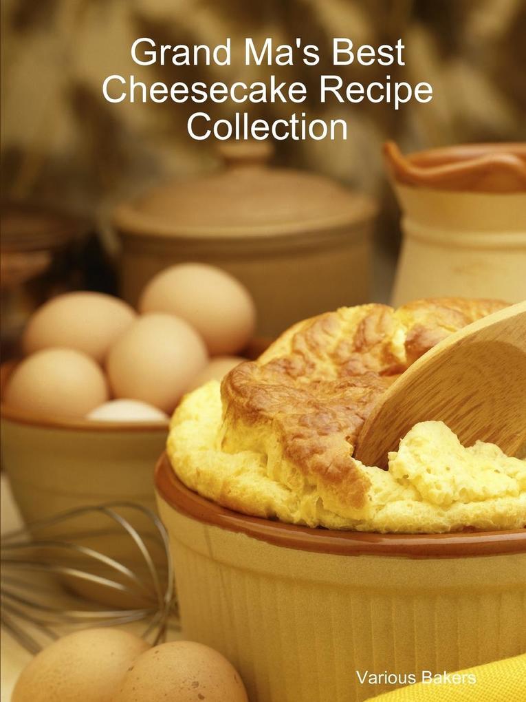 Grand Ma‘s Best Cheesecake Recipe Collection