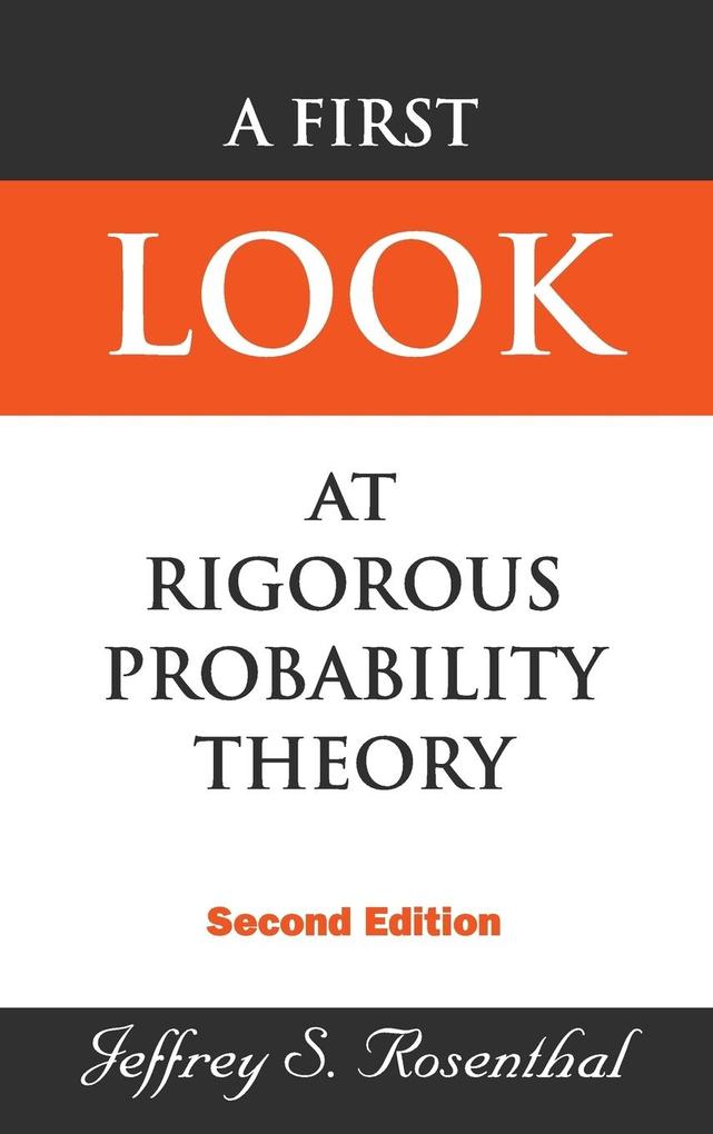 A First Look at Rigorous Probability Theory - Jeffrey S. Rosenthal