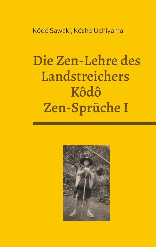 Die Zen-Lehre des Landstreichers Kodo