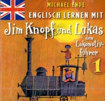 Englisch lernen mit Jim Knopf und Lukas dem Lokomotivführer. Tl.1 1 Audio-CD