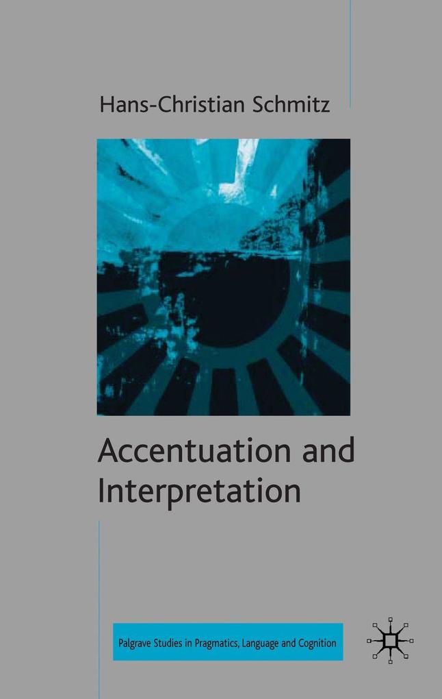 Accentuation and Interpretation - H. Schmitz/ Hans-Christian Schmitz