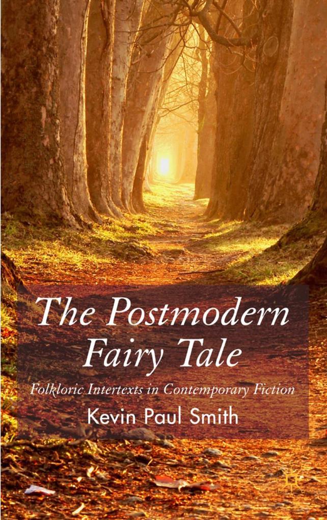 The Postmodern Fairytale - Kevin Paul Smith/ Kevin Smith