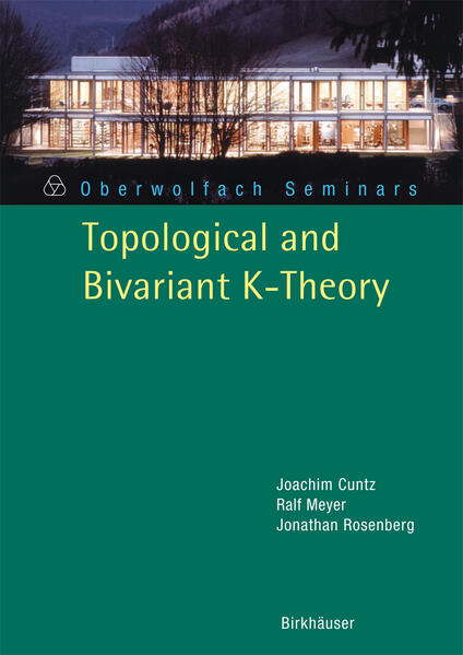 Topological and Bivariant K-Theory - Joachim Cuntz/ Jonathan M. Rosenberg
