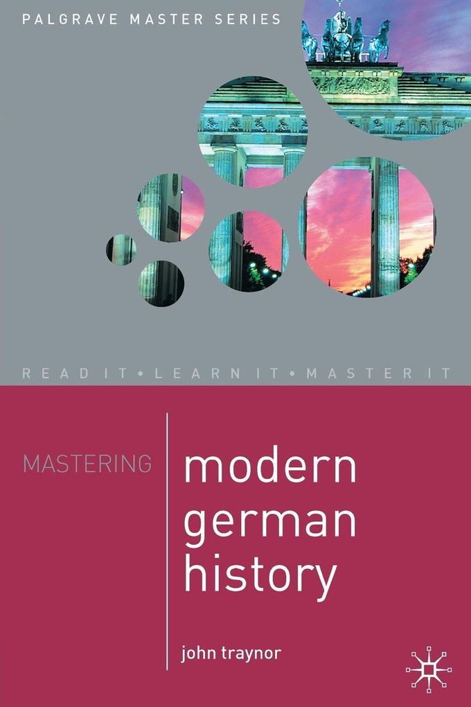 Mastering Modern German History 1864-1990