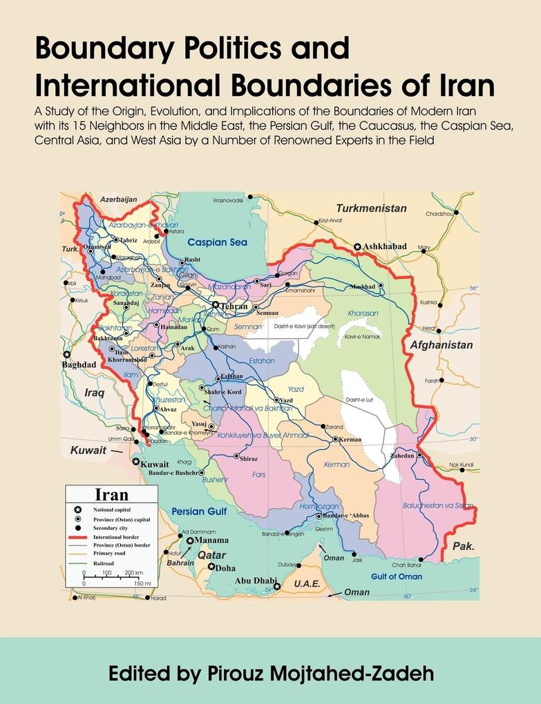 Boundary Politics and International Boundaries of Iran - Pirouz Mojtahed-Zadeh