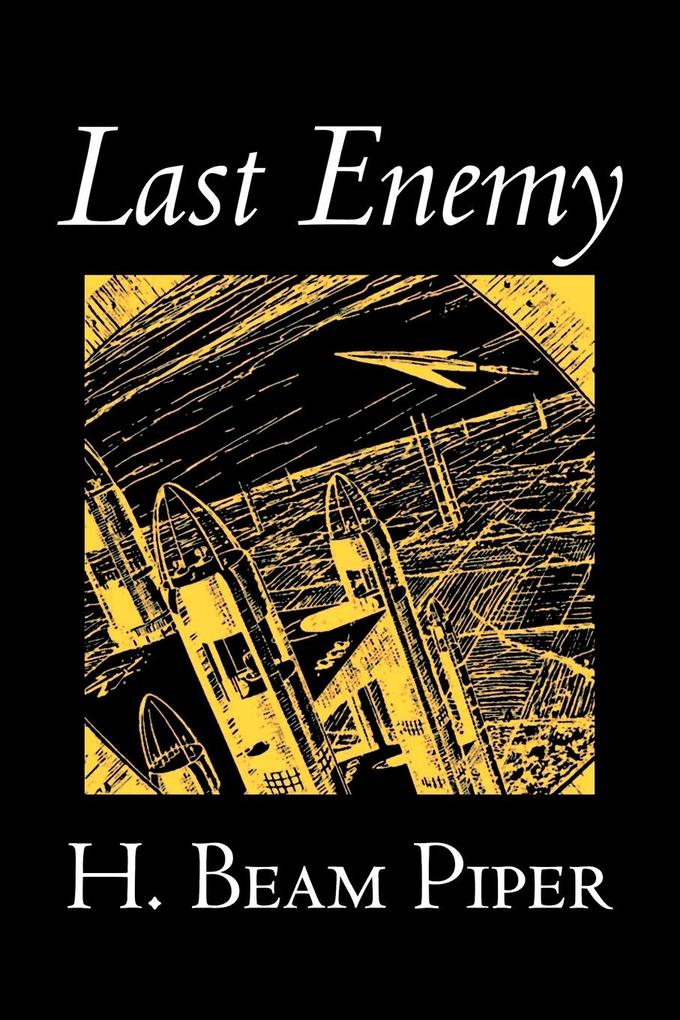 Last Enemy by H. Beam Piper, Science Fiction, Adventure als Taschenbuch von H. Beam Piper