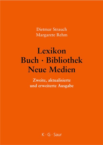 Lexikon Buch - Bibliothek - Neue Medien - Dietmar Strauch/ Margarete Rehm