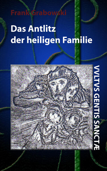 Image of Das Antlitz der heiligen Familie