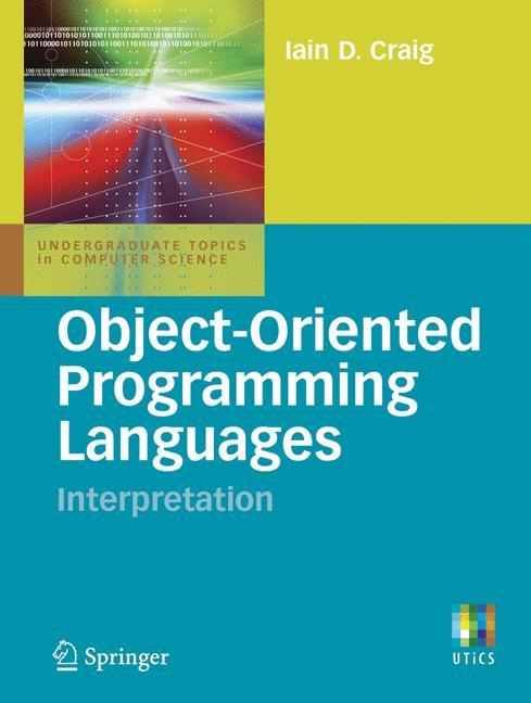 Object-Oriented Programming Languages: Interpretation - Iain D. Craig