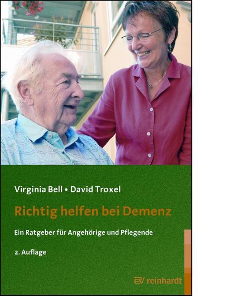 Richtig helfen bei Demenz - Virginia Bell/ David Troxel