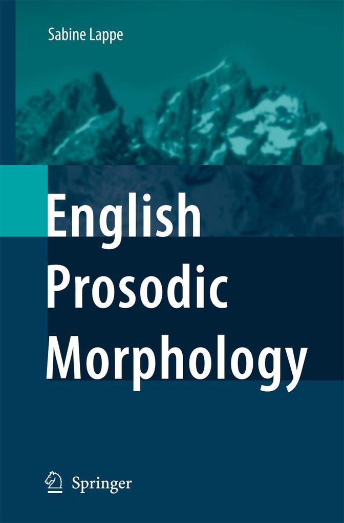 English Prosodic Morphology - Sabine Lappe