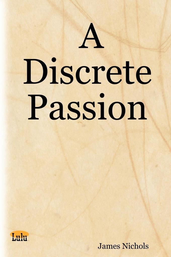 A Discrete Passion - James Richard Nichols