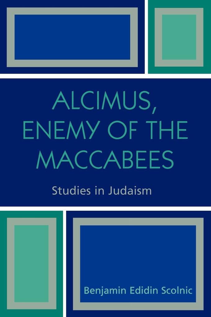 Alcimus Enemy of the Maccabees