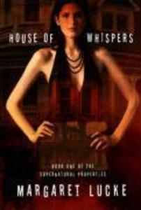 House of Whispers: Book One of the Supernatural Properties Series