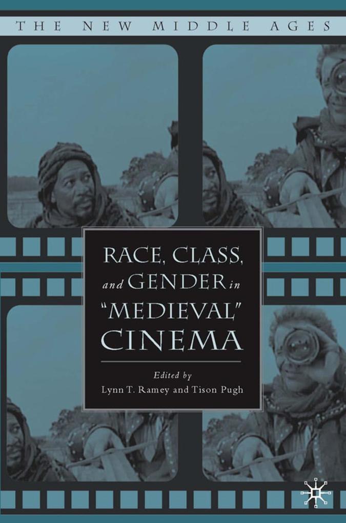 Race Class and Gender in Medieval Cinema