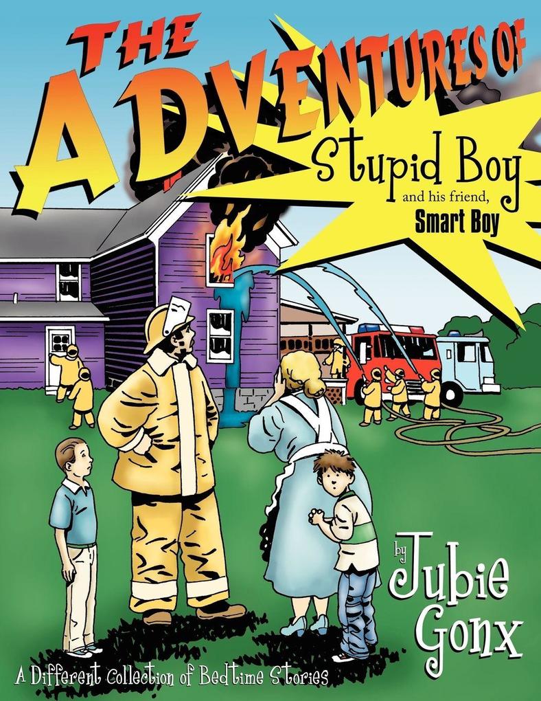 The Adventures Of Stupid Boy and his friend Smart Boy