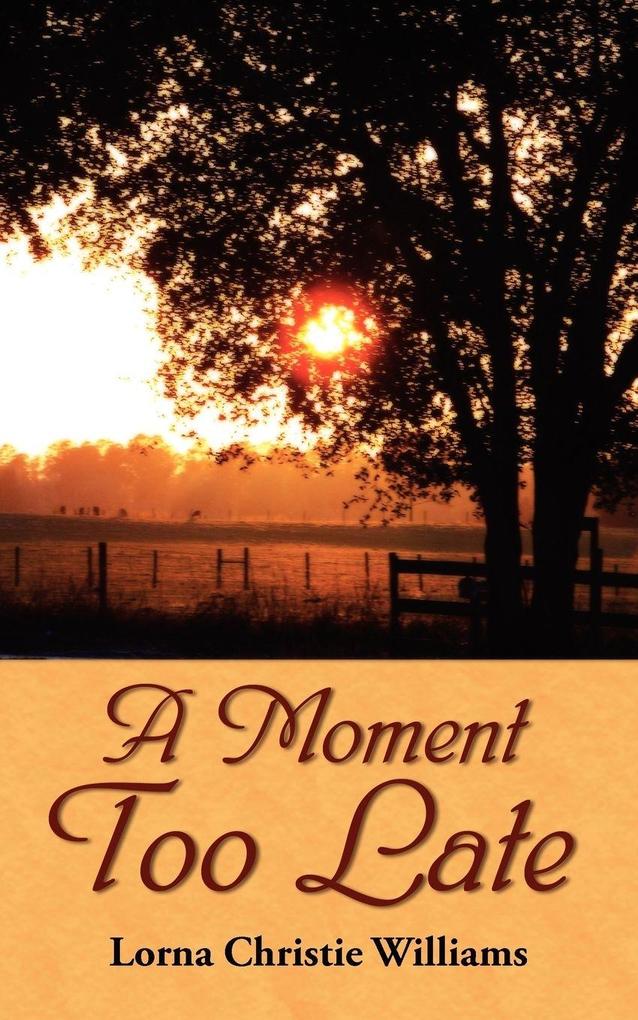 A Moment Too Late