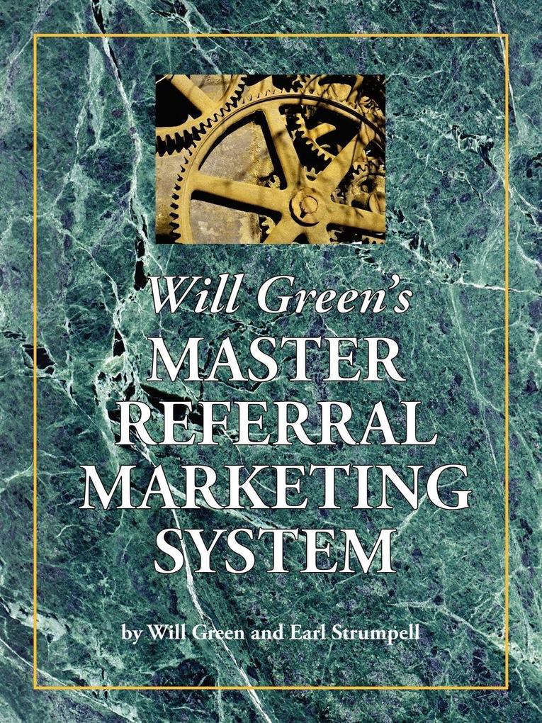 Will Green's Master Referral Marketing System