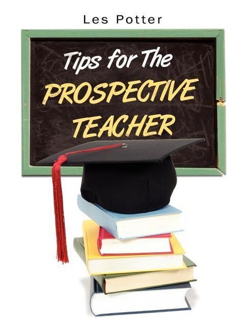 Tips for The Prospective Teacher