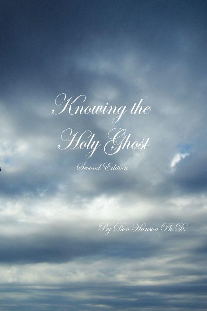 Knowing the Holy Ghost Second Edition