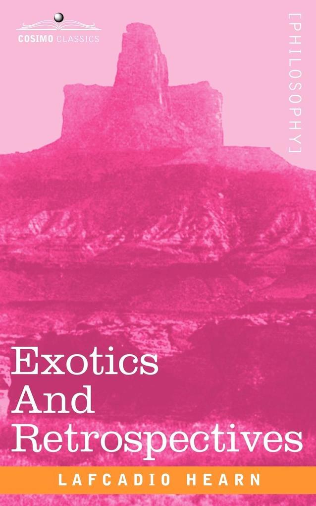 Exotics and Retrospectives - Lafcadio Hearn