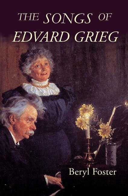 The Songs of Edvard Grieg - Beryl Foster