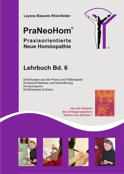 PraNeoHom® Lehrbuch Band 6 - Praxisorientierte Neue Homöopathie - Layena Bassols Rheinfelder