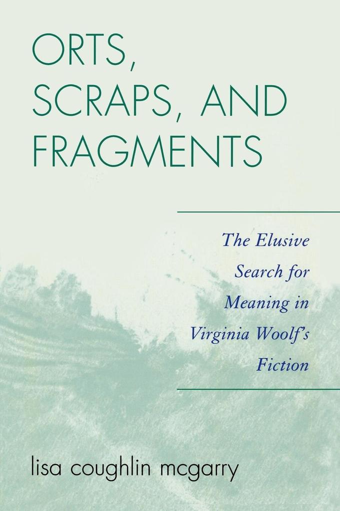 Orts Scraps and Fragments