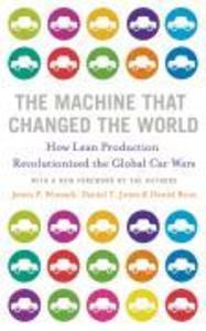 The Machine That Changed the World - James P. Womack/ Daniel T. Jones/ Daniel Roos