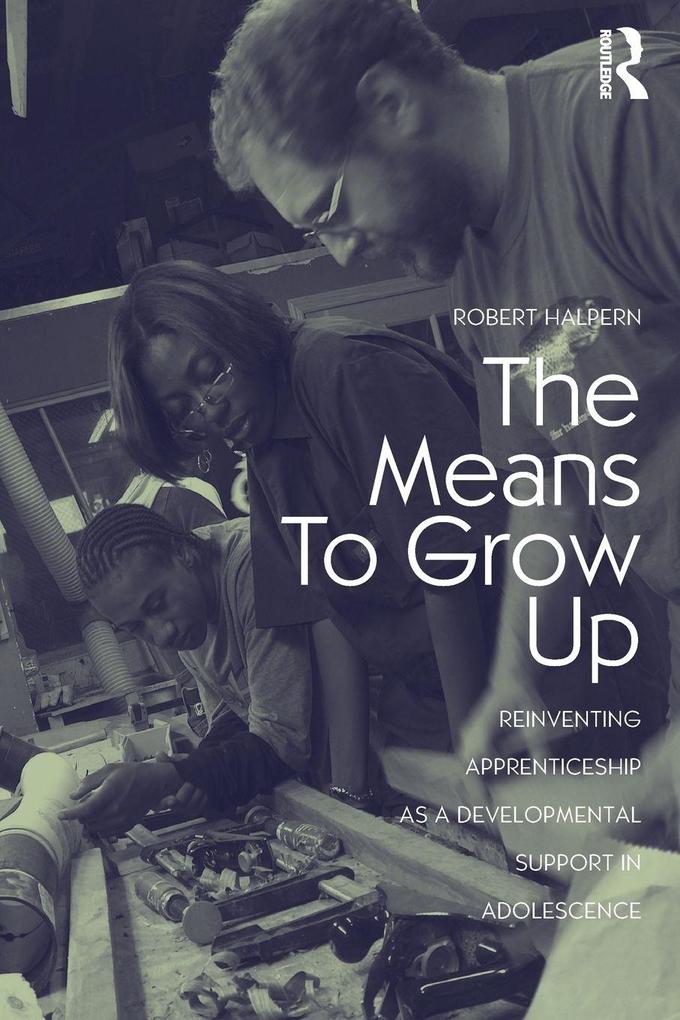 The Means to Grow Up
