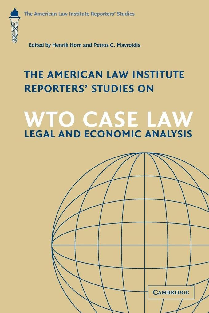 The American Law Institute Reporters' Studies on WTO Case Law