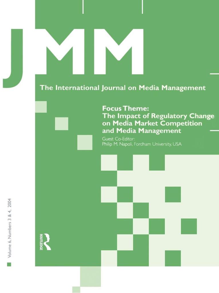 The Impact of Regulatory Change on Media Market Competition and Media Management