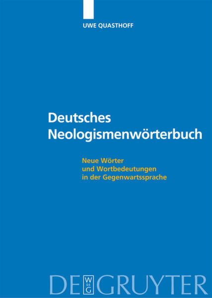 Deutsches Neologismenwörterbuch - Sandra Liebold/ Nancy Taubert