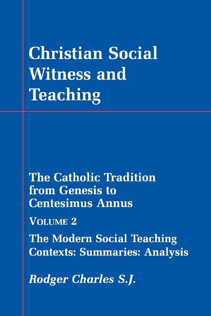 Christian Social Witness and Teaching Vol II