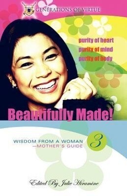 Beautifully Made!: Wisdom from a Woman-Mother‘s Guide (Book 3)