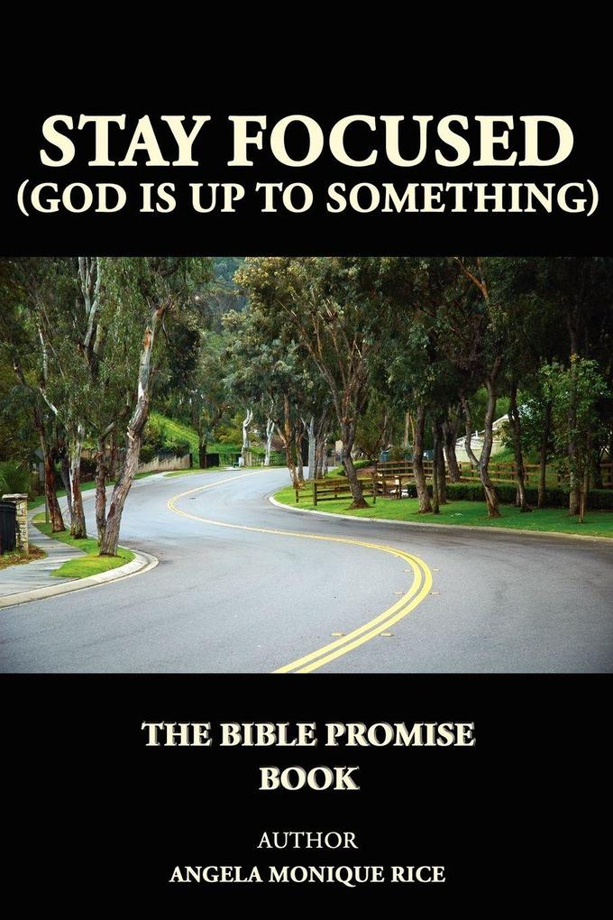 Stay Focused (God is up to Something)