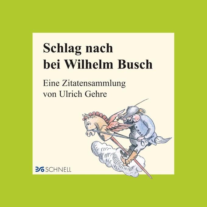 Schlag nach bei Wilhelm Busch - Wilhelm Busch/ Ulrich Gehre