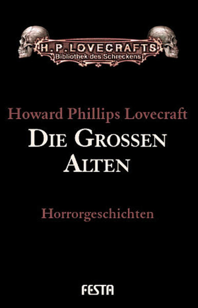 Die grossen Alten - Howard Phillips Lovecraft/ Howard Ph. Lovecraft/ H. P. Lovecraft