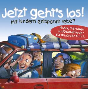Jetzt geht's los Mit Kindern entspannt reisen 1 Audio-CD