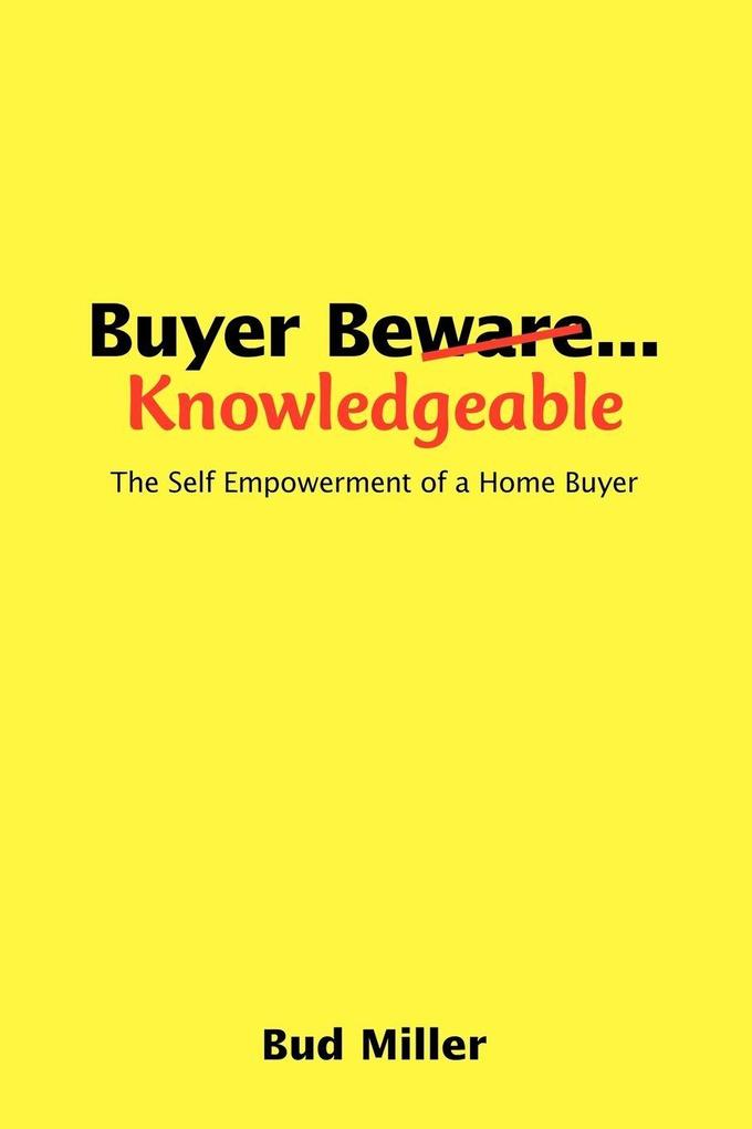 Buyer Be Knowledgable