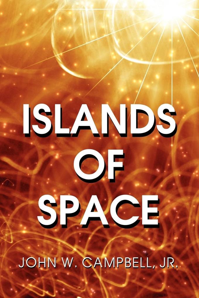 Islands of Space - John W. Jr. Campbell