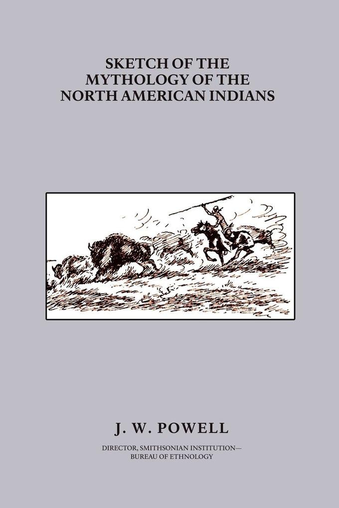 Sketch of the Mythology of the North American Indians