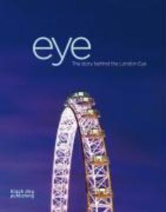 Eye: The Story Behind the London Eye - Marks Barfield Architects