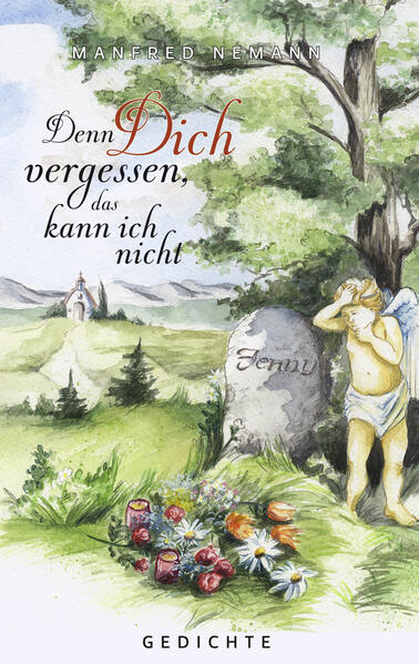 Image of Denn Dich vergessen das kann ich nicht