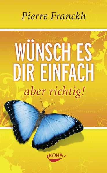 Koha-Verlag GmbH Wünsch Es Dir Einfach - Aber Richtig