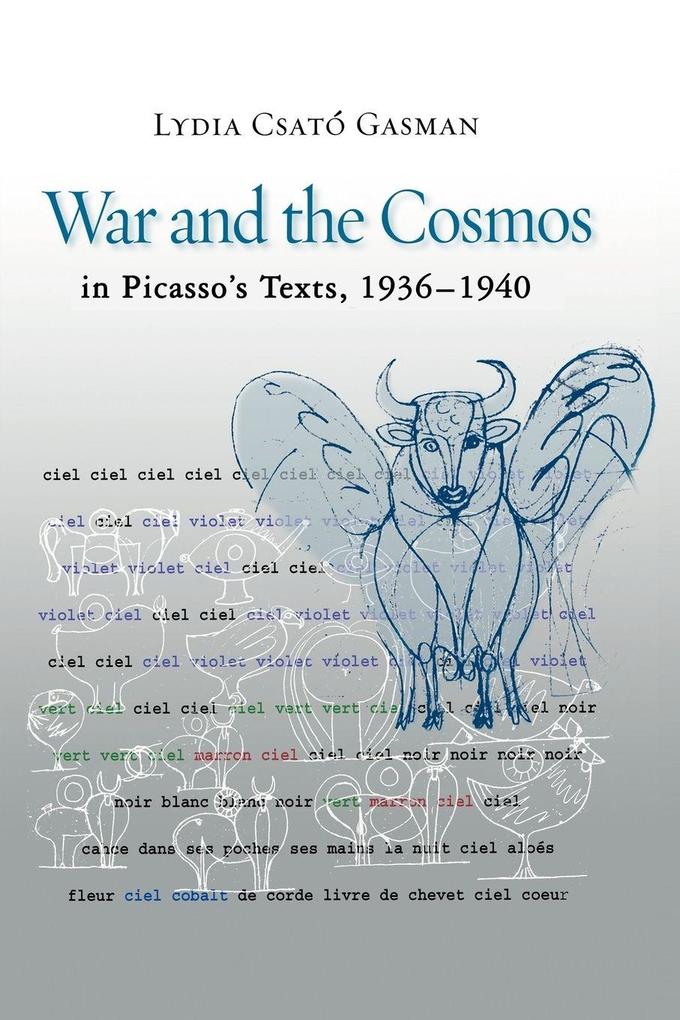 War and the Cosmos in Picasso's Texts 1936-1940