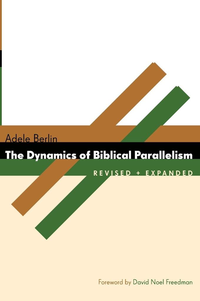 The Dynamics of Biblical Parallelism - Adele Berlin