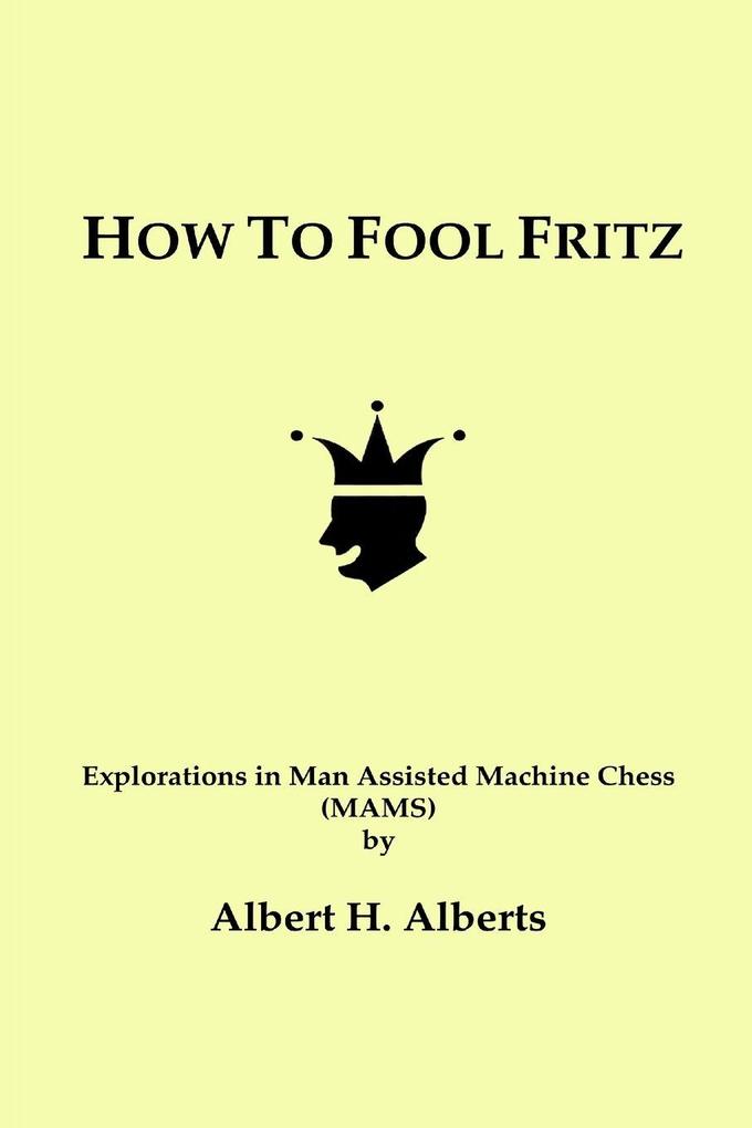 HOW TO FOOL FRITZ